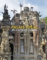 Palais idéal du Facteur Cheval par Gérard Denizeau